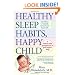 Healthy Sleep Habits, Happy Child