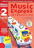 Music express interactive. 2 : ages 6-7