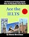  : Ace the IELTS : IELTS General Module: How to Maximze Your Score