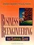 Business Reengineering: The Survival Guide