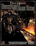 Disciples of the Dark Gods: A Sourcebook for Warhammer 40,000 Roleplay (Warhammer 40000 Roleplay: Dark Heresy)(Black Industies)