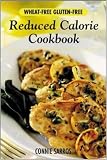 Wheat-Free, Gluten-Free Reduced Calorie Cookbook