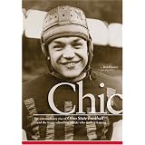 Chic: The Extraordinary Rise of Ohio State Football and the Tragic Schoolboy Athlete Who Made It Happen