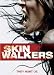 Skinwalkers