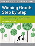 Winning Grants Step by Step: The Complete Workbook for Planning, Developing and Writing Successful Proposals