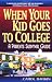 When Your Kid Goes to College; A Parent's Survival Guide