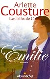 Emilie : Les Filles de Caleb, tome 1 par Arlette Cousture Emilie : Les Filles de Caleb, tome 1 par Cousture