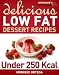 Delicious Low-Fat Dessert Recipes Under 250 Calories