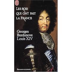 Les Rois qui ont fait la France : Louis XIV