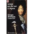 Les Rois qui ont fait la France : Louis XIV