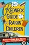 The Redneck Guide to Raisin' Children