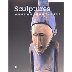 Sculptures : Afrique, Asie, Oc�anie et Am�riques