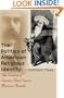 The Politics of American Religious Identity: The Seating of Senator Reed Smoot, Mormon Apostle