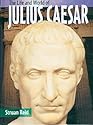 Julius Caesar (The Life & World Of...)
