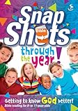 Snapshots through the year! : Bible reading for 8- to 11-year-olds