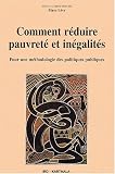 Comment réduire pauvreté et inégalité : Pour une méthodologie des politiques publiques