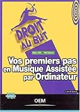 Vos premiers pas en musique assist�e par ordinateur