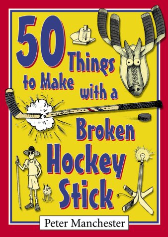 50 things to make with a broken hockey stick