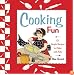 Cooking Fun: 121 Simple Recipes to Make with Kids