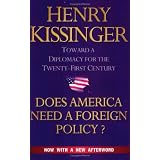 Does America Need a Foreign Policy?: Towards a New Diplomacy for the 21st Century