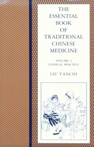 Essential Book of Traditional Chinese Medicine: Vol. 2 Clinical Practice
