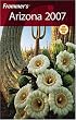 Frommer's Arizona 2007 (Frommer's Complete)