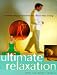 Books : ULTIMATE RELAXATION: A SEVEN STEP PROGRAMME FOR STREES-FREE LIVING