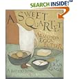 A Sweet Quartet: Sugar, Almonds, Eggs, and Butter: A Baker's Tour, Including 33 Recipes