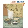 A Sweet Quartet: Sugar, Almonds, Eggs, and Butter: A Baker's Tour, Including 33 Recipes