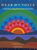 Hear My Voice: A Multicultural Anthology of Literature from the United States
