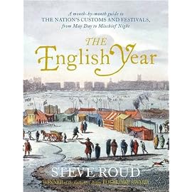 The English Year: A Month-by-month Guide to the Nations's Customs and Festivals, from May Day to Mischief Night