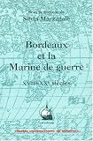 Bordeaux et la marine de guerre (XVIIe-XXe si�cles)