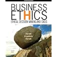 Business Ethics 2009 Update: Ethical Decision Making and Cases by O. C. Ferrell, John Fraedrich, and Ferrell