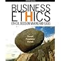 Business Ethics 2009 Update: Ethical Decision Making and Cases