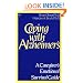 Coping With Alzheimer's: A Caregiver's Emotional Survival Guide