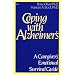 Coping With Alzheimer's: A Caregiver's Emotional Survival Guide