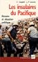 Les insulaires du Pacifique: Histoire et situation politique (Politique d'aujourd'hui) (French Edition)