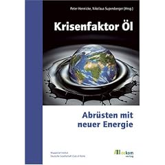 Krisenfaktor �l: Abr�sten mit neuer Energie