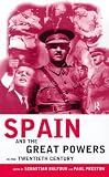 Cover of Spain and the Great Powers in the Twentieth Century by  0415180783