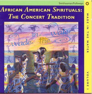 CD-Charts  Collectible : Wade In The Water, Vol.1:African American Spirituals:The Concert Tradition