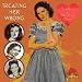 Treating Her Wrong: Sweetheart & Heartbreak Songs