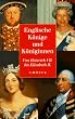 Englische K�nige und K�niginnen. Von Heinrich VII. bis Elisabeth II