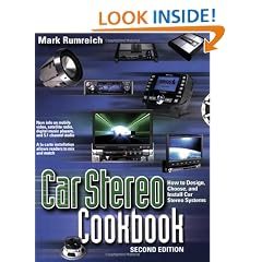 Car Stereo Cookbook: How to Design, Choose, and Install Car Stereo Systems (TAB Electronics Technician Library)