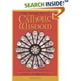 The Treasury of Catholic Wisdom by John A. Hardon