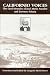 Californio Voices: The Oral Memoirs Of Jose Maria Amador And Lorenzo Asisara (Al Filo: Mexican American Studies)
