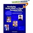 Developing Ocular Motor and Visual Perceptual Skills: An Activity Workbook by  Kenneth Lane