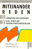 Miteinander reden 1 + 2 - St&ouml;rungen und Kl&auml;rungen / Stile, Werte und Pers&ouml;nlichkeitsentwicklung - Friedemann Schulz von Thun, Friedemann Schulz von Thun