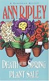 Death At The Spring Plant Sale Ann Ripley