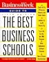 Business Week Guide to the Best Business Schools