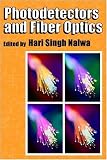 Photodetectors and Fiber Optics